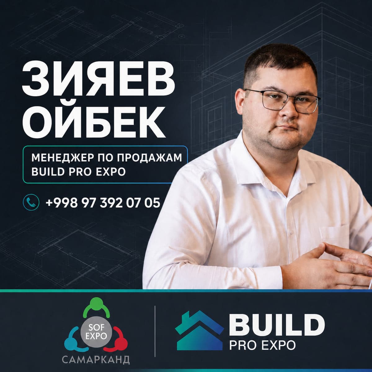 Oybek Ziyaev — Sales manager for BUILD PRO EXPO. BUILD PRO EXPO enquiries: construction materials, equipment, tools.